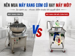 Có nên mua máy rang cơm cũ? Những điều cần lưu ý trước khi quyết định