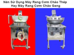 Nên dùng máy rang cơm chảo thép hay máy rang cơm chảo gang?